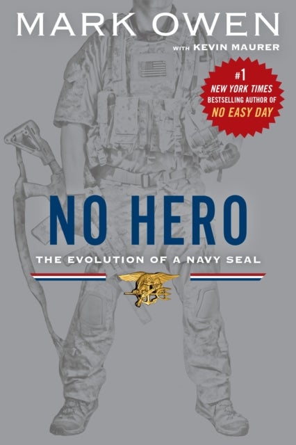 No Hero - The Evolution of a Navy Seal
