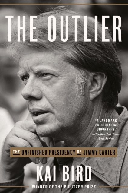 The Outlier - The Unfinished Presidency of Jimmy Carter