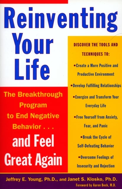 Reinventing Your Life - How to Break Free from Negative Life Patterns