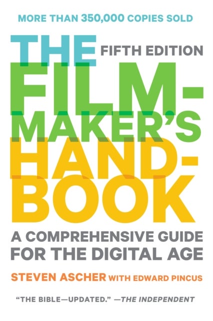 Filmmaker's Handbook, The (Fifth Edition) - A Comprehensive Guide for the Digital Age