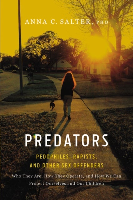 Predators - Pedophiles, Rapists, And Other Sex Offenders