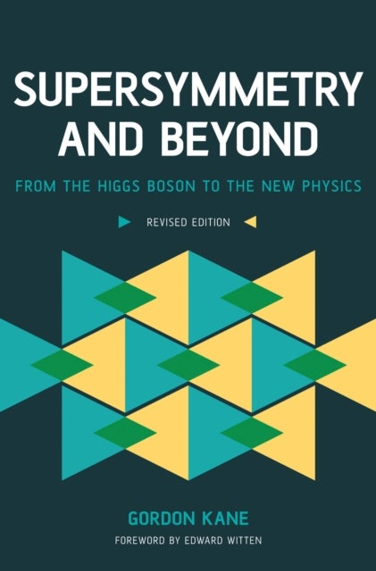 Supersymmetry and Beyond - From the Higgs Boson to the New Physics