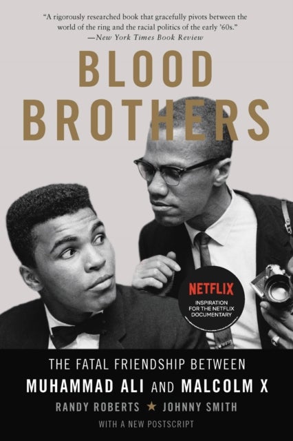 Blood Brothers - The Fatal Friendship Between Muhammad Ali and Malcolm X