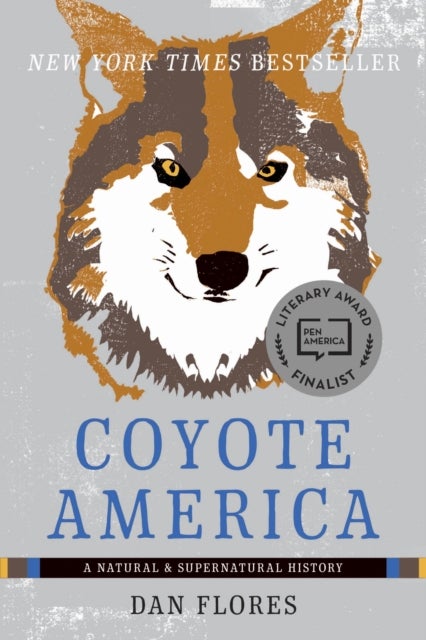 Coyote America - A Natural and Supernatural History
