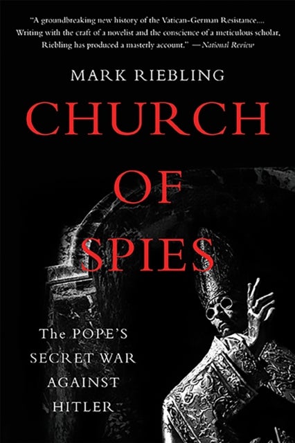 Church of Spies - The Pope's Secret War Against Hitler