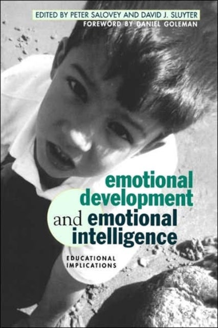 Emotional Development And Emotional Intelligence - Educational Implications