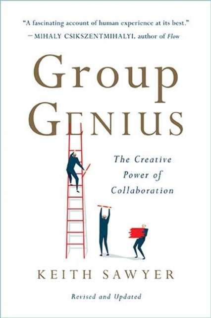 Group Genius (Revised Edition) - The Creative Power of Collaboration
