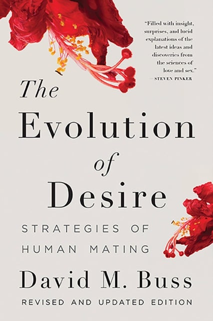 The Evolution of Desire - Strategies of Human Mating