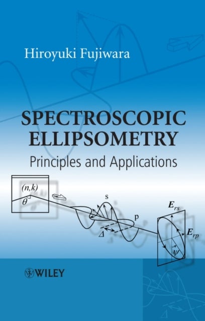 Spectroscopic Ellipsometry - Principles and Applications