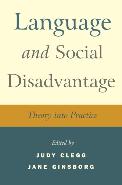 Language and Social Disadvantage - Theory into Practice