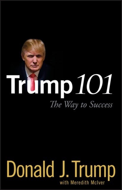 Trump 101 - The Way to Success