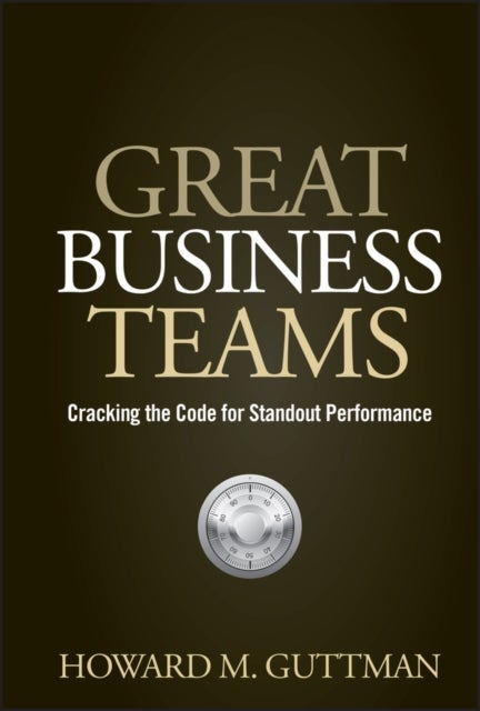 Great Business Teams - Cracking the Code for Standout Performance