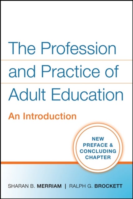 The Profession and Practice of Adult Education - An Introduction