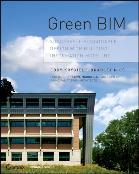 Green BIM - Successful Sustainable Design with Building Information Modeling