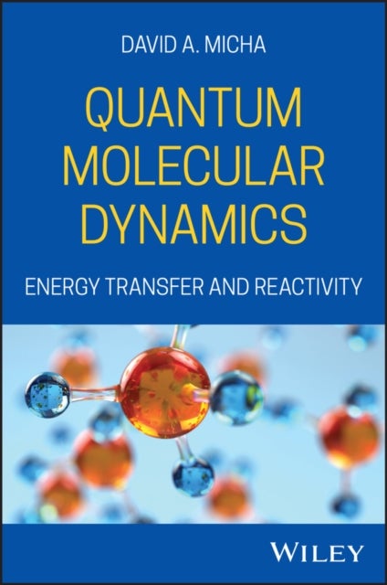 Quantum Molecular Dynamics - Energy Transfer and Reactivity