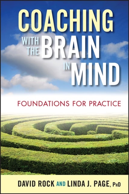Coaching with the Brain in Mind - Foundations for Practice