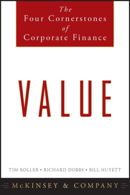 Value - The Four Cornerstones of Corporate Finance