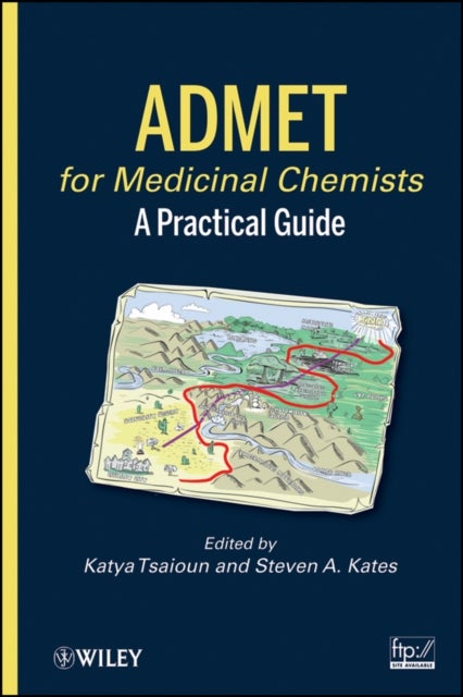 ADMET for Medicinal Chemists - A Practical Guide