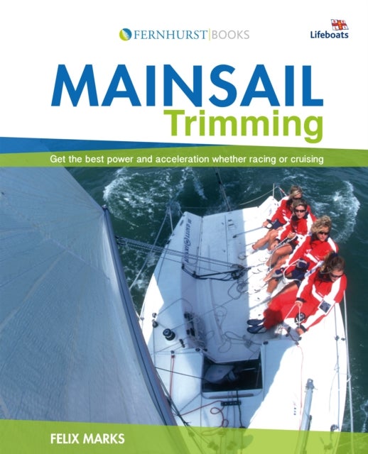 Mainsail Trimming - An Illustrated Guide