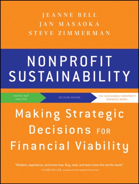 Nonprofit Sustainability - Making Strategic Decisions for Financial Viability