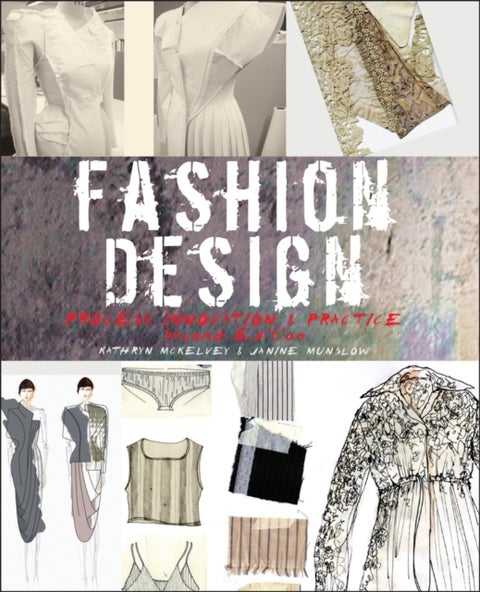 Fashion Design - Process, Innovation and Practice