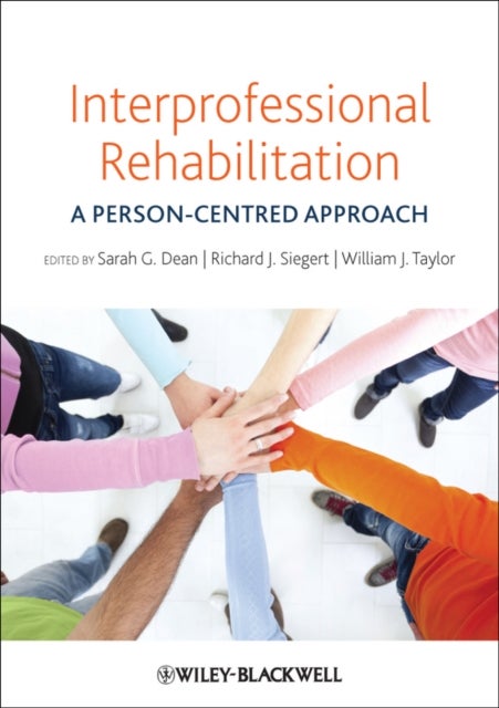 Interprofessional Rehabilitation - A Person-Centred Approach
