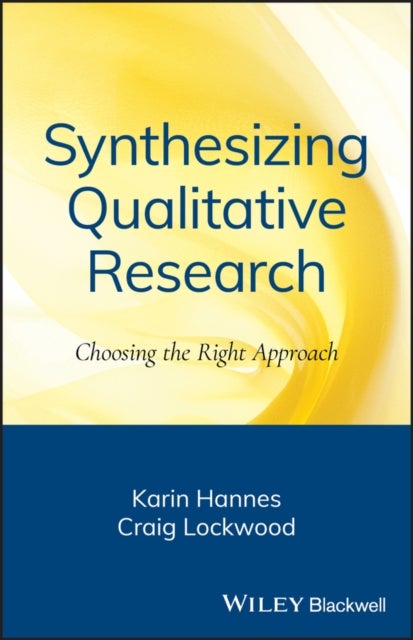 Synthesizing Qualitative Research - Choosing the Right Approach