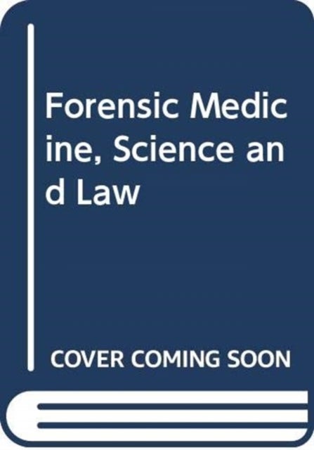 Forensic Medicine, Science and Law
