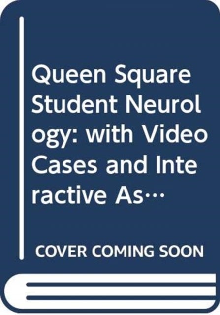 Queen Square Student Neurology - with Video Cases and Interactive Assessment