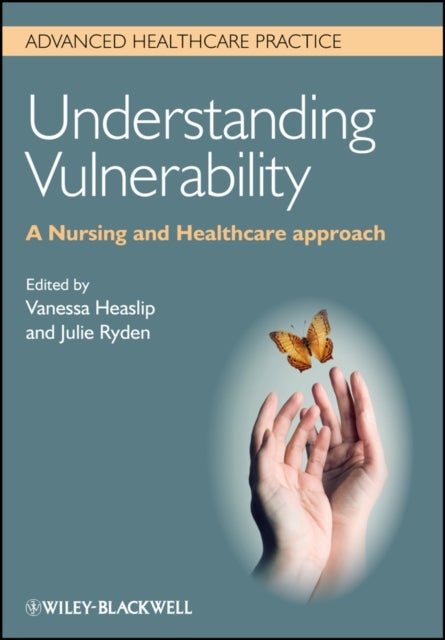 Understanding Vulnerability - A Nursing and Healthcare Approach