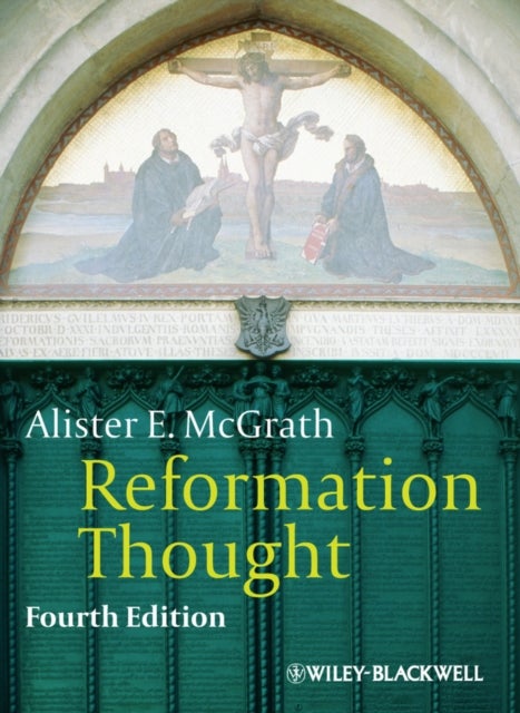 Reformation Thought - An Introduction