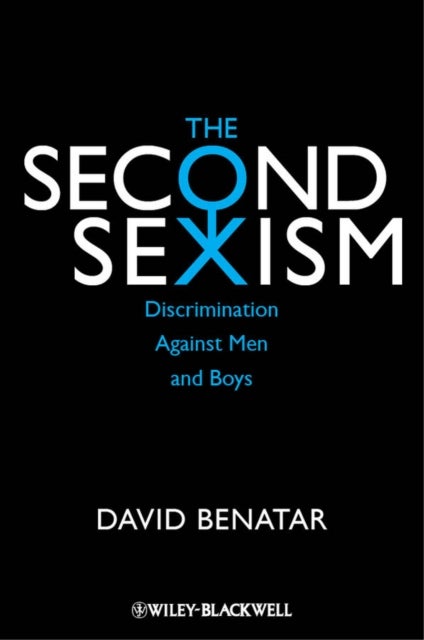 The Second Sexism - Discrimination Against Men and Boys