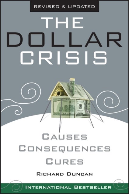 The Dollar Crisis - Causes, Consequences, Cures