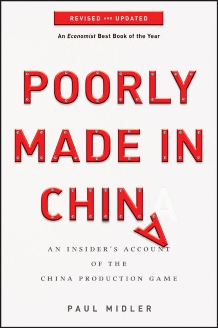 Poorly Made in China - An Insider's Account of the China Production Game