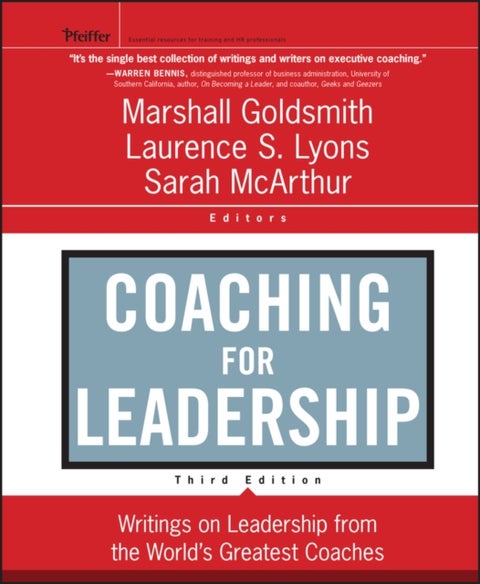 Coaching for Leadership - Writings on Leadership from the World's Greatest Coaches