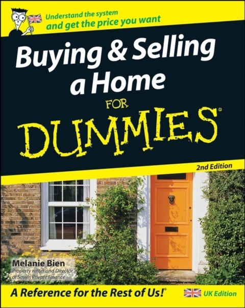 Buying and Selling a Home For Dummies, UK Edition