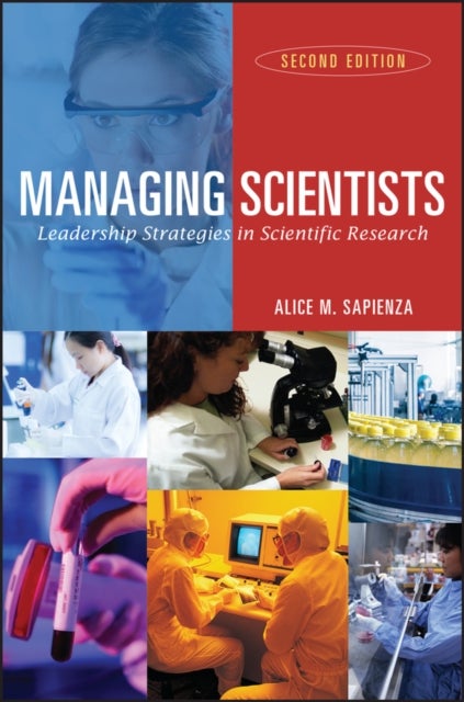 Managing Scientists - Leadership Strategies in Scientific Research