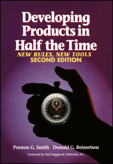 Developing Products in Half the Time - New Rules, New Tools