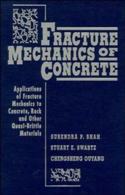Fracture Mechanics of Concrete - Applications of Fracture Mechanics to Concrete, Rock and Other Quasi-Brittle Materials