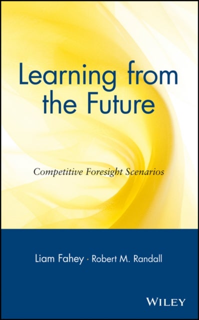 Learning from the Future - Competitive Foresight Scenarios
