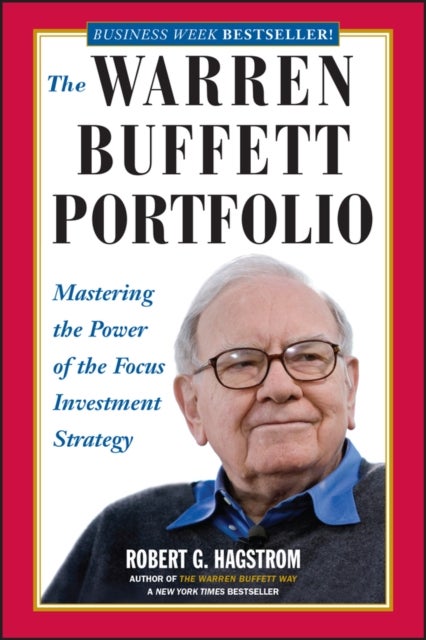The Warren Buffett Portfolio - Mastering the Power of the Focus Investment Strategy