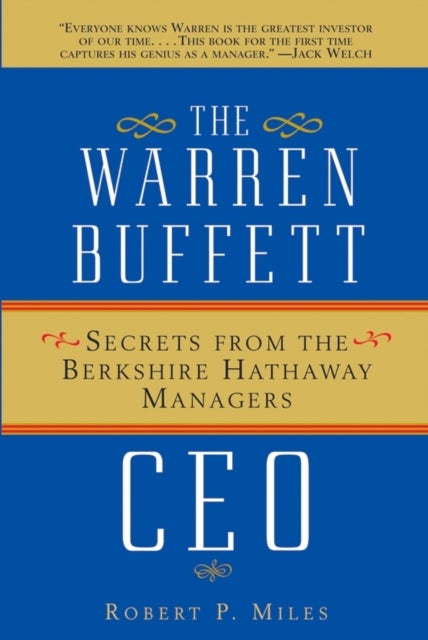 The Warren Buffett CEO - Secrets from the Berkshire Hathaway Managers