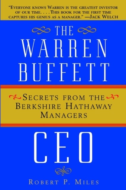 The Warren Buffett CEO - Secrets from the Berkshire Hathaway Managers