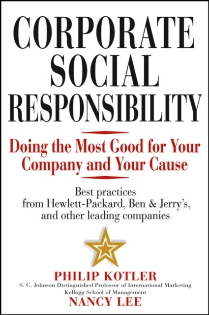 Corporate Social Responsibility - Doing the Most Good for Your Company and Your Cause