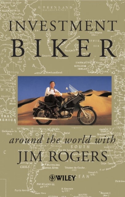 Investment Biker - Around the World with Jim Rogers