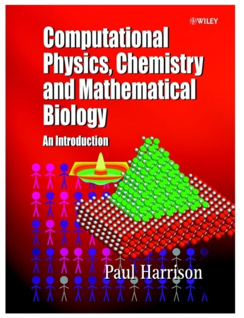 Computational Methods in Physics, Chemistry and Biology - An Introduction