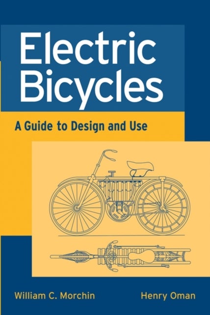Electric Bicycles - A Guide to Design and Use
