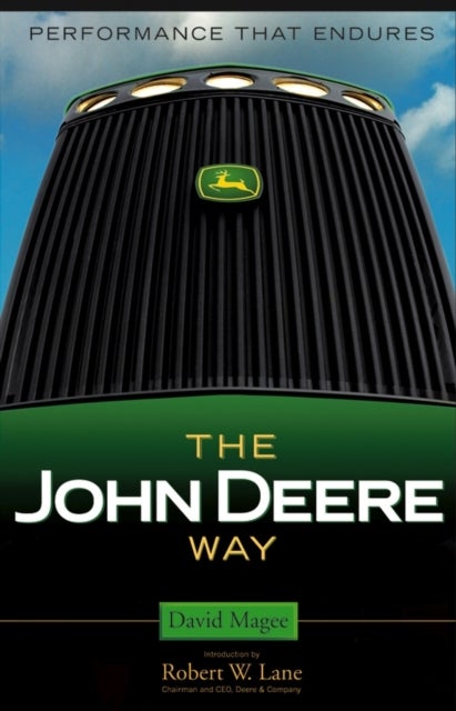 The John Deere Way - Performance that Endures