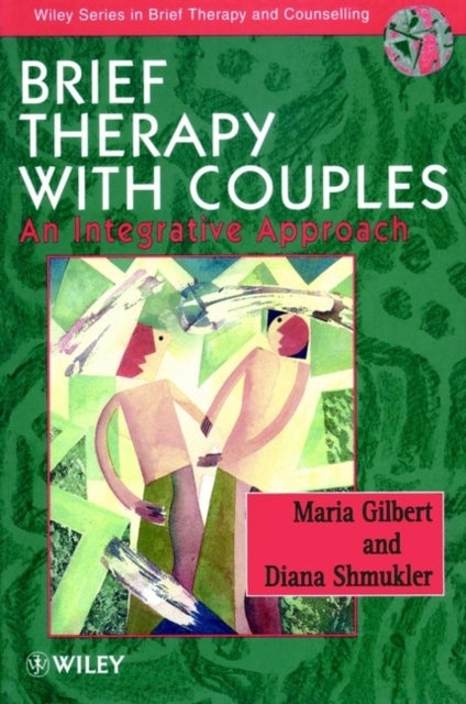 Brief Therapy with Couples - An Integrative Approach