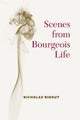 Scenes from Bourgeois Life